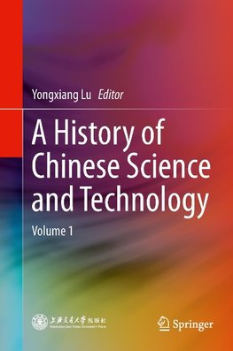 A History of Chinese Science and Technology 01