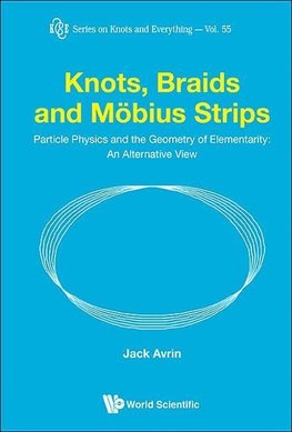 Jack, A:  Knots, Braids And Mobius Strips - Particle Physics