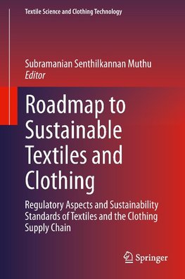 Roadmap to Sustainable Textiles and Clothing