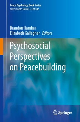 Psychosocial Perspectives on Peacebuilding