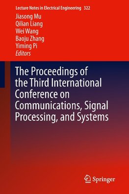 The Proceedings of The Third International Conference on Communications, Signal Processing, and Systems