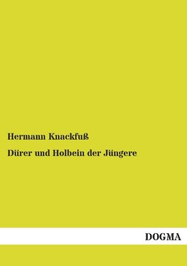 Dürer und Holbein der Jüngere