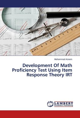 Development Of Math Proficiency Test Using Item Response Theory IRT