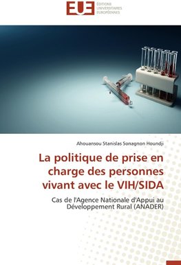 La politique de prise en charge des personnes vivant avec le VIH/SIDA