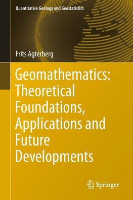 Geomathematics: Theoretical Foundations, Applications and Future Developments