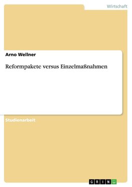 Reformpakete versus Einzelmaßnahmen