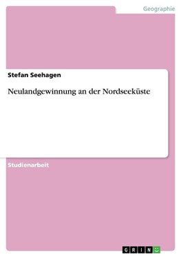 Neulandgewinnung an der Nordseeküste