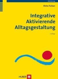 Integrative Aktivierende Alltagsgestaltung