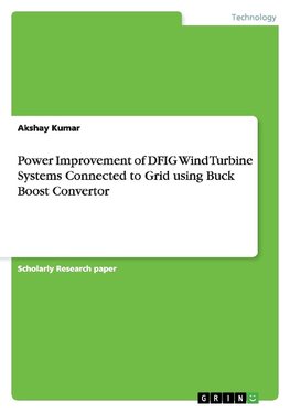 Power Improvement of DFIG Wind Turbine Systems Connected to Grid using Buck Boost Convertor