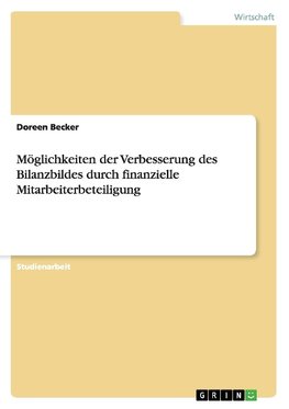 Möglichkeiten der Verbesserung des Bilanzbildes durch finanzielle Mitarbeiterbeteiligung