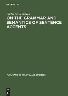 On the Grammar and Semantics of Sentence Accents