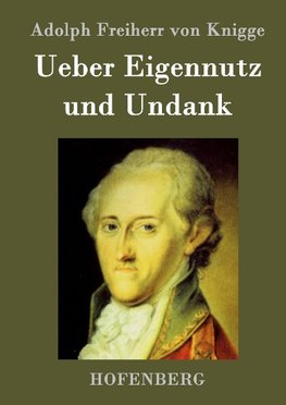 Ueber Eigennutz und Undank