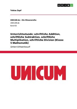 Unterrichtsstunde: schriftliche Addition, schriftliche Subtraktion, schriftliche Multiplikation, schriftliche Division (Klasse 5 Mathematik)