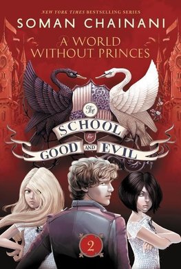 The School for Good and Evil 02: A World Without Princes