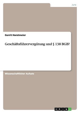 Geschäftsführervergütung und § 138 BGB?