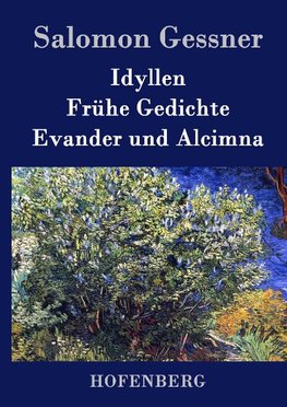 Idyllen / Frühe Gedichte / Evander und Alcimna