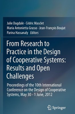 From Research to Practice in the Design of Cooperative Systems: Results and Open Challenges