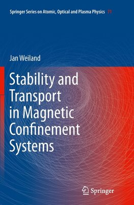 Stability and Transport in Magnetic Confinement Systems