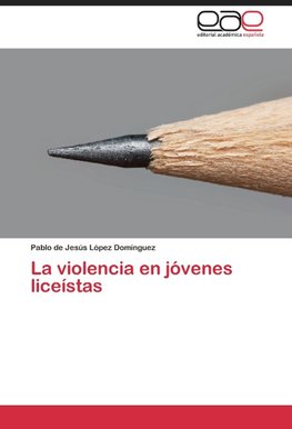 La violencia en jóvenes liceístas