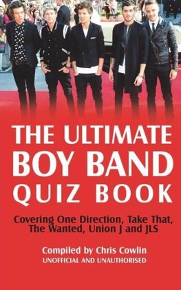 The Ultimate Boy Band Quiz Book