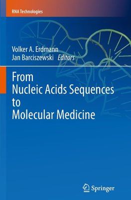 From Nucleic Acids Sequences to Molecular Medicine