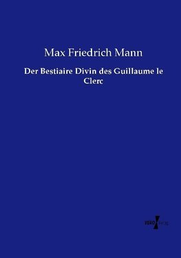 Der Bestiaire Divin des Guillaume le Clerc