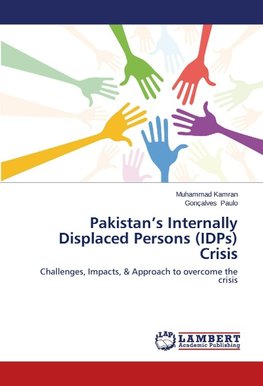 Pakistan's Internally Displaced Persons (IDPs) Crisis