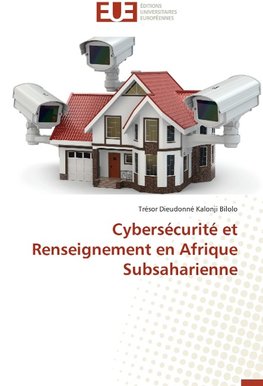 Cybersécurité et Renseignement en Afrique Subsaharienne