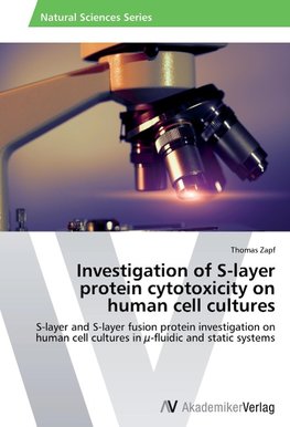 Investigation of S-layer protein cytotoxicity on human cell cultures