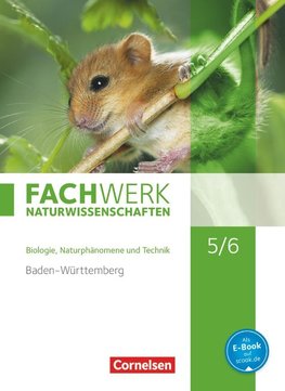 Fachwerk Naturwissenschaften 5./6. Schuljahr. Schülerbuch Baden-Württemberg