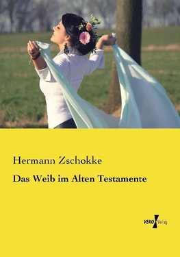 Das Weib im Alten Testamente