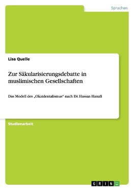 Zur Säkularisierungsdebatte in muslimischen Gesellschaften