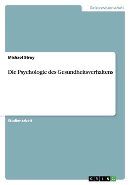 Die Psychologie des Gesundheitsverhaltens