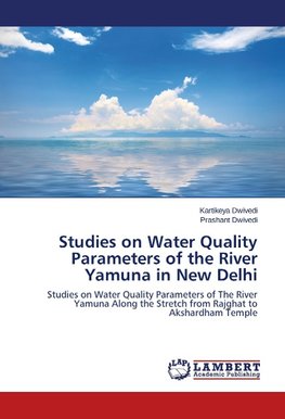 Studies on Water Quality Parameters of the River Yamuna in New Delhi