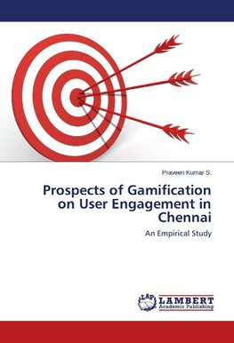 Prospects of Gamification on User Engagement in Chennai