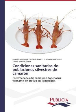 Condiciones sanitarias de poblaciones silvestres de camarón