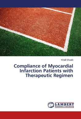 Compliance of Myocardial Infarction Patients with Therapeutic Regimen