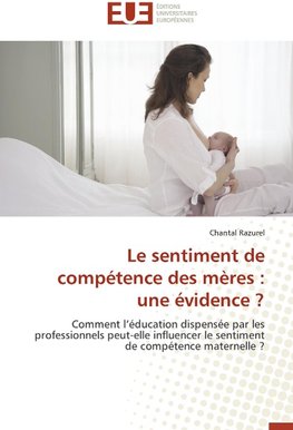 Le sentiment de compétence des mères : une évidence ?