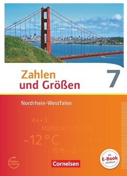 Zahlen und Größen 7. Schuljahr. Schülerbuch.  Nordrhein-Westfalen Kernlehrpläne