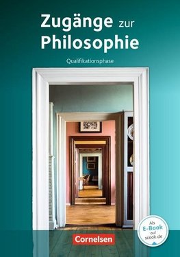 Zugänge zur Philosophie. Qualifikationsphase.  Schülerbuch