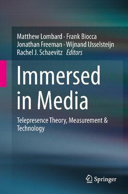 Immersed in Media