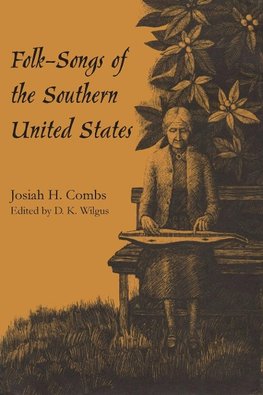 Combs, J: Folk-Songs of the Southern United States