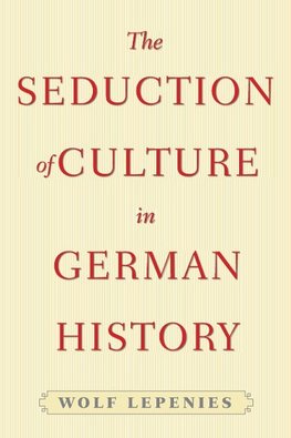 The Seduction of Culture in German History