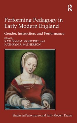 Performing Pedagogy in Early Modern England