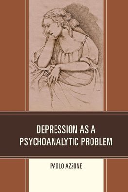 Depression as a Psychoanalytic Problem