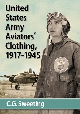 Sweeting, C:  Aviators' Clothing of the United States Army A