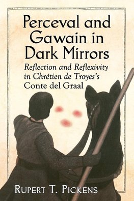 Pickens, R:  Perceval and Gawain in Dark Mirrors