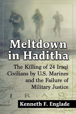 Englade, K:  Meltdown in Haditha