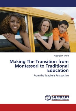 Making The Transition from Montessori to Traditional Education