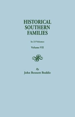 Historical Southern Families. in 23 Volumes. Volume VII